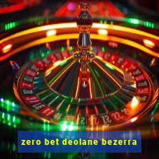 zero bet deolane bezerra